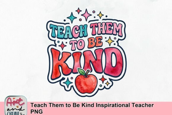 Teach Them to Be Kind: A Vibrant PNG for Modern Educators